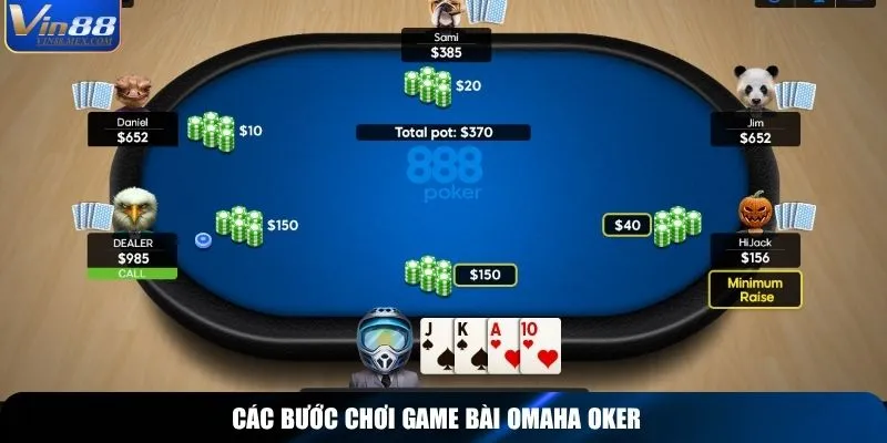 Các bước chơi game bài Omaha oker