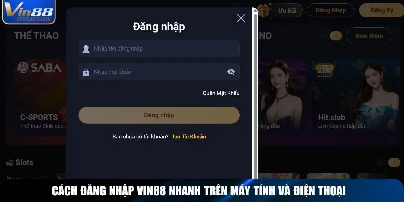 Cách đăng nhập Vin88 nhanh trên máy tính và điện thoại