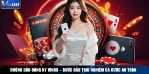 Hướng Dẫn Đăng Ký Vin88 Nhanh Chóng Dành Cho Tân Thủ
