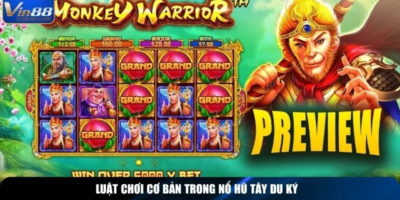 Luật chơi cơ bản trong Nổ hũ Tây Du Ký